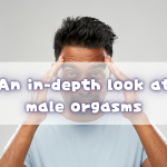 [For women] An in-depth look at male orgasms !!